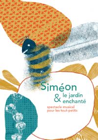 Spectacle musical Siméon et le jardin enchanté. Le mercredi 20 décembre 2017 à Rezé. Loire-Atlantique.  16H30